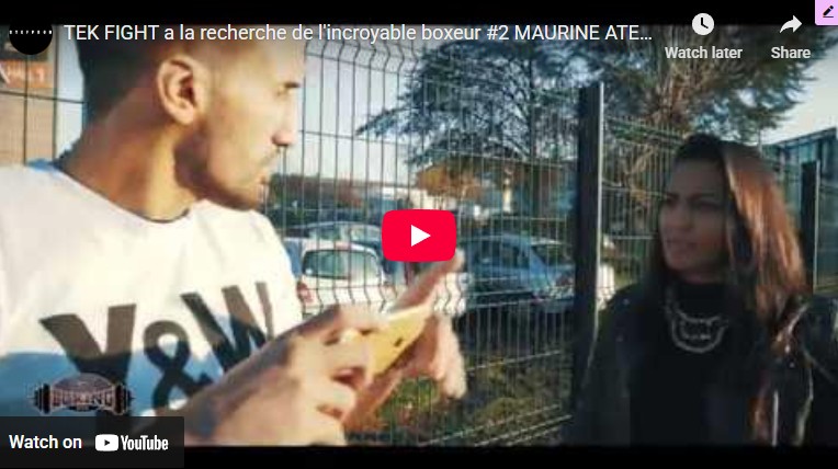 TEK FIGHT a la recherche de l'incroyable boxeur #2 MAURINE ATEF vs NORA CORNOLLE